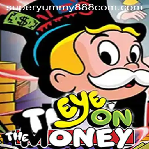 Explore the Thrilling Universe of EyeOnTheMoney: A Strategic Gameplay Experience with Superyummy888